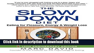 Books The Slow Down Diet: Eating for Pleasure, Energy, and Weight Loss Full Online