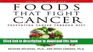 Ebook Foods That Fight Cancer: Preventing Cancer through Diet Free Online