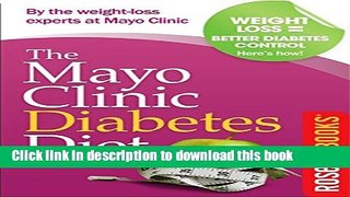 Books The Mayo Clinic Diabetes Diet: The #1 New York Times Bestseller adapted for people with