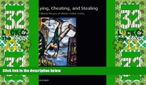 DOWNLOAD FREE E-books  Lying, Cheating, and Stealing: A Moral Theory of White-Collar Crime (Oxford
