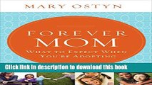 Books Forever Mom: What to Expect When You re Adopting Full Online