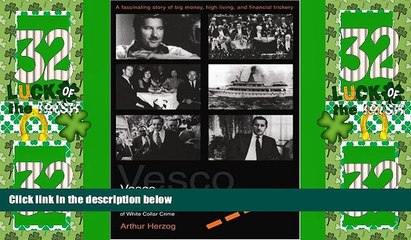 READ book  Vesco: From Wall Street to Castro s Cuba The Rise, Fall, and Exile of the King of