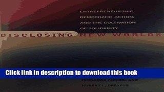 Books Disclosing New Worlds: Entrepreneurship, Democratic Action, and the Cultivation of