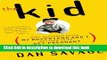 Ebook The Kid: What Happened After My Boyfriend and I Decided to Go Get Pregnant Full Online