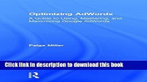 Ebook Optimizing AdWords: A Guide to Using, Mastering, and Maximizing Google AdWords Free Online
