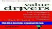 Books Value Drivers: The Manager s Guide for Driving Corporate Value Creation Full Online