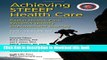 Books Achieving STEEEP Health Care: Baylor Health Care System s Quality Improvement Journey Free