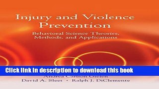 Books Injury and Violence Prevention: Behavioral Science Theories, Methods, and Applications Full