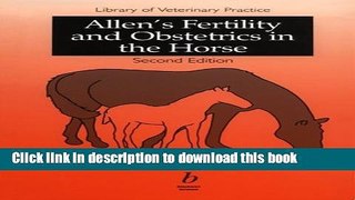 Ebook Allen s Fertility and Obstetrics in the Horse Full Online