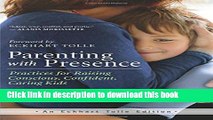 Ebook Parenting with Presence: Practices for Raising Conscious, Confident, Caring Kids (An Eckhart