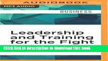 Ebook Leadership and Training for the Fight: A Few Thoughts on Leadership and Training from a