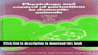 Books Physiology and Control of Parturition in Domestic Animals Free Online