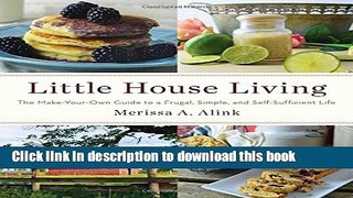 Books Little House Living: The Make-Your-Own Guide to a Frugal, Simple, and Self-Sufficient Life