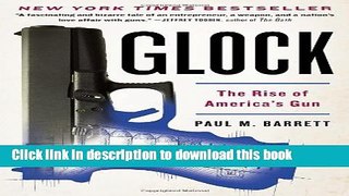 PDF  Glock: The Rise of America s Gun  {Free Books|Online