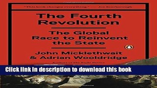 Download  The Fourth Revolution: The Global Race to Reinvent the State  {Free Books|Online