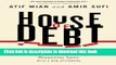 PDF  House of Debt: How They (and You) Caused the Great Recession, and How We Can Prevent It from
