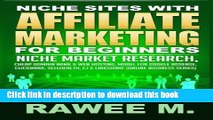 PDF  Niche Sites With Affiliate Marketing For Beginners: Niche Market Research, Cheap Domain