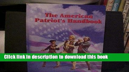 [Read PDF] The American Patriot s Handbook (Printed Especially for the Family Fraternity Woodmen