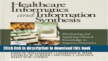 Books Healthcare Informatics and Information Synthesis: Developing and Applying Clinical Knowledge