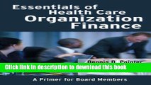 Ebook Essentials of Health Care Organization Finance: A Primer for Board Members Free Online