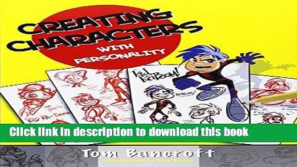Download  Creating Characters with Personality: For Film, TV, Animation, Video Games, and Graphic
