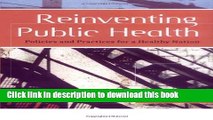 Books Reinventing Public Health: Policies and Practices for a Healthy Nation Free Online
