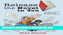 Books Release the Novel in You: The go-to fiction writing book for teen authors. (P.L.A.Y. with
