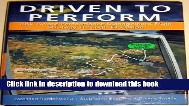 [Read PDF] Driven to Perform: Risk Aware Performance Management From Strategy Through Execution