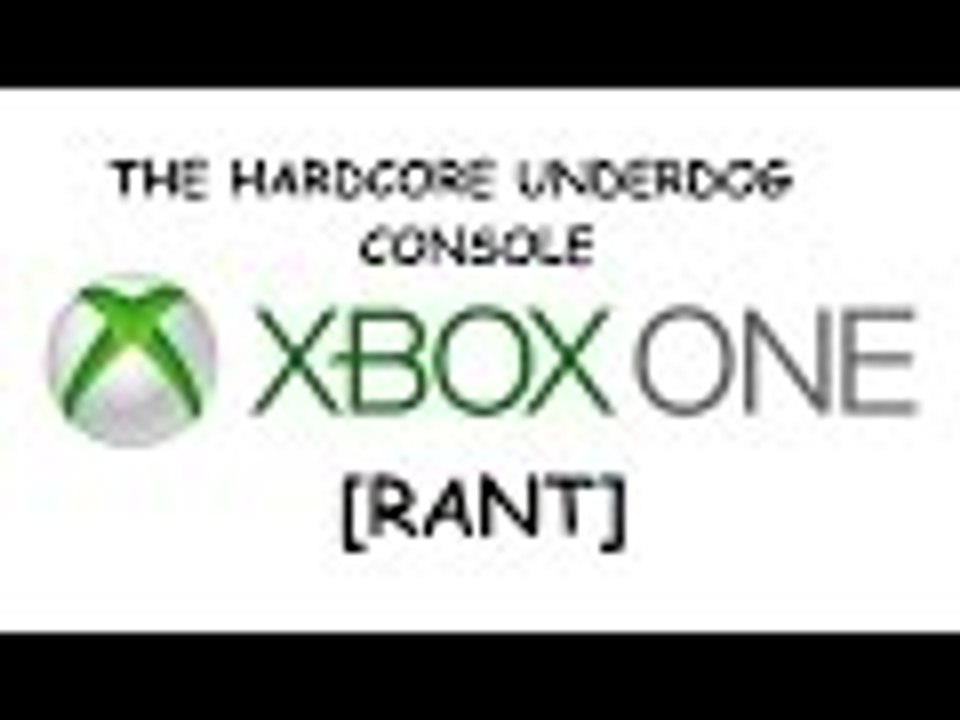 Xbox/Microsoft/Xbox One Are The Underdogs [RANT]