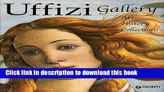 Read Uffizi Gallery: Art, History, Collections PDF Online