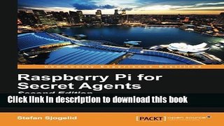 Download  Raspberry Pi for Secret Agents - Second Edition  Online