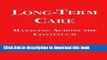 Books Long-Term Care: Managing Across the Continuum Free Online