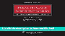 Ebook Health Care Credentialing: A Guide to Innovative Practices Free Online