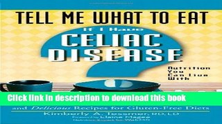 [Read PDF] Tell Me What to Eat If I Have Celiac Disease: Nutrition You Can Live With Download Online