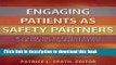 Ebook Engaging Patients as Safety Partners: A Guide for Reducing Errors and Improving Satisfaction