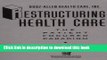 Ebook Restructuring Health Care: The Patient-Focused Paradigm Full Online