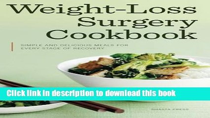 Books Weight Loss Surgery Cookbook: Simple and Delicious Meals for Every Stage of Recovery Full