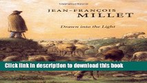 Read Drawn into the Light: Jean Francois Millet PDF Free