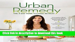 Books Urban Remedy: The Four-Day Home Cleanse Retreat Free Online
