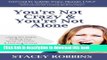 [Read PDF] You re Not Crazy And You re Not Alone Download Online