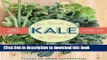 Ebook Book of Kale and Friends, The: 14 Easy-to-Grow Superfoods with 130+ Recipes Free Online