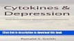 [Read PDF] Cytokines and Depression: How Your Immune System Causes Depression Ebook Online