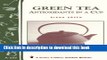 Ebook Green Tea: Antioxidants in a Cup: Storey s Country Wisdom Bulletin A-255 (Storey Country