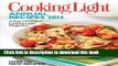 Books Cooking Light Annual Recipes 2014: Every Recipe...A Year s Worth of Cooking Light Magazine