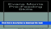 Ebook Pre-Feeding Skills: A Comprehensive Resources for Feeding Development Free Online