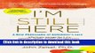 Ebook I m Still Here: A New Philosophy of Alzheimer s Care Free Online