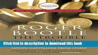 [Read PDF] The Trouble with Markets: Saving Capitalism from Itself Download Free