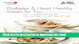 Ebook Diabetes and Heart Healthy Meals for Two Free Online