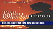 Ebook The Amish Firefighter s Widow (Expectant Amish Widows) (Volume 8) Full Online