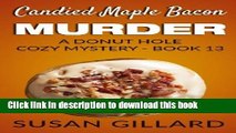 Books Candied Maple Bacon Murder: A Donut Hole Cozy Mystery - Book 13 (Donut Hole Mystery) (Volume